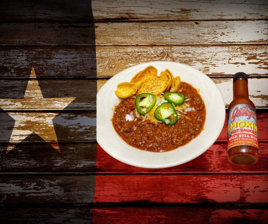 The State dish of Texas is…Chili! - Gilley's Food & Beverage