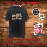 Cold Beer & Bad Decisions Shirt - Gilley's Food & Beverage