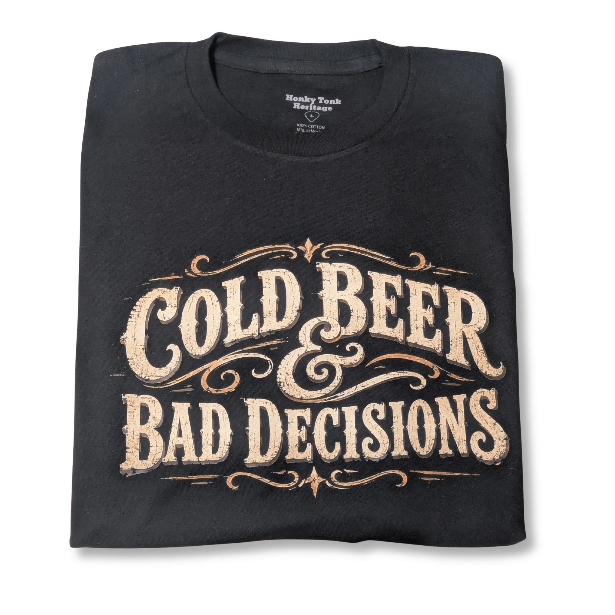 Cold Beer & Bad Decisions Shirt - Gilley's Food & Beverage