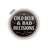 Cold Beer & Bad Decisions Sticker - Gilley's Food & Beverage
