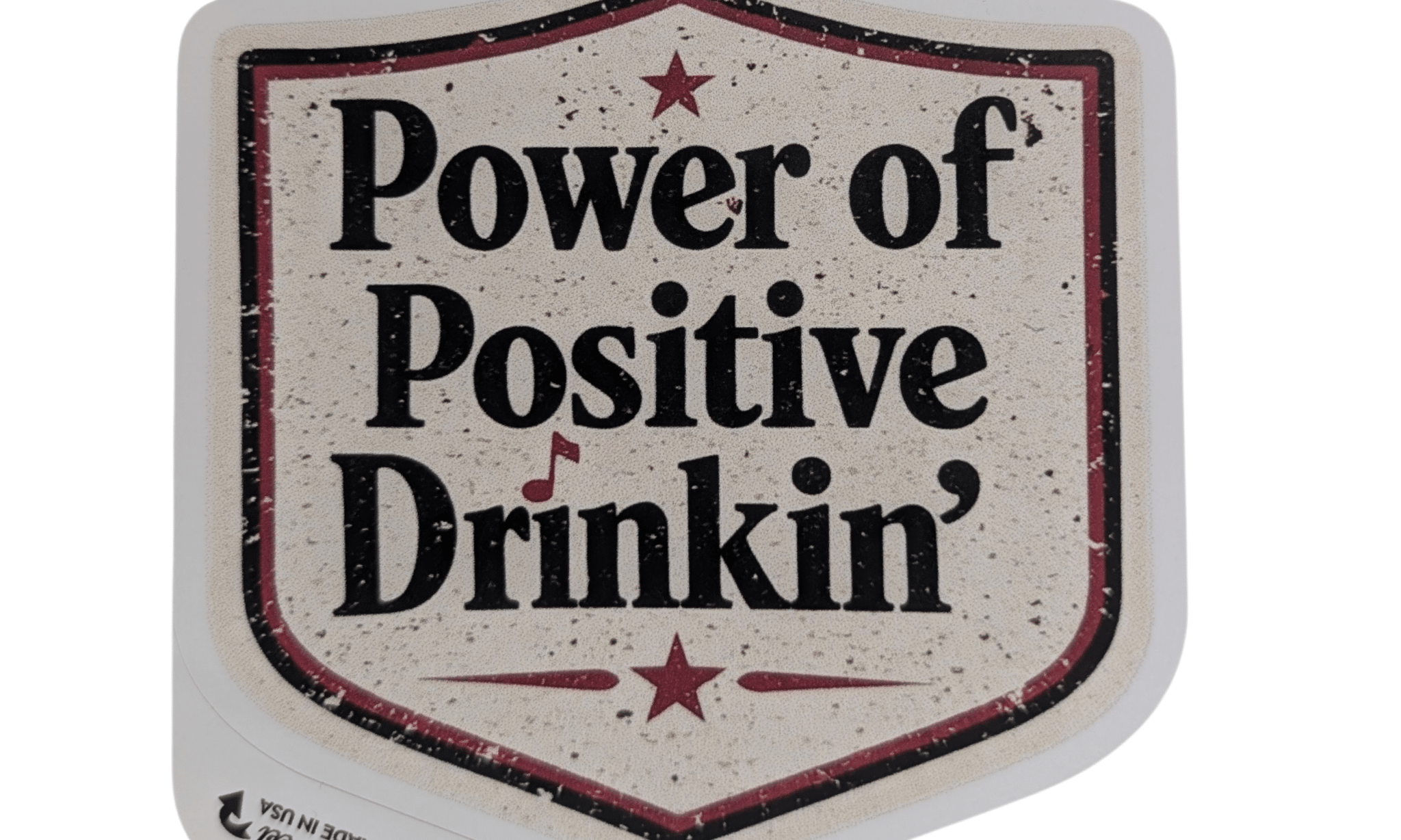 Power of Positive Drinkin' Sticker - Gilley's Food & Beverage