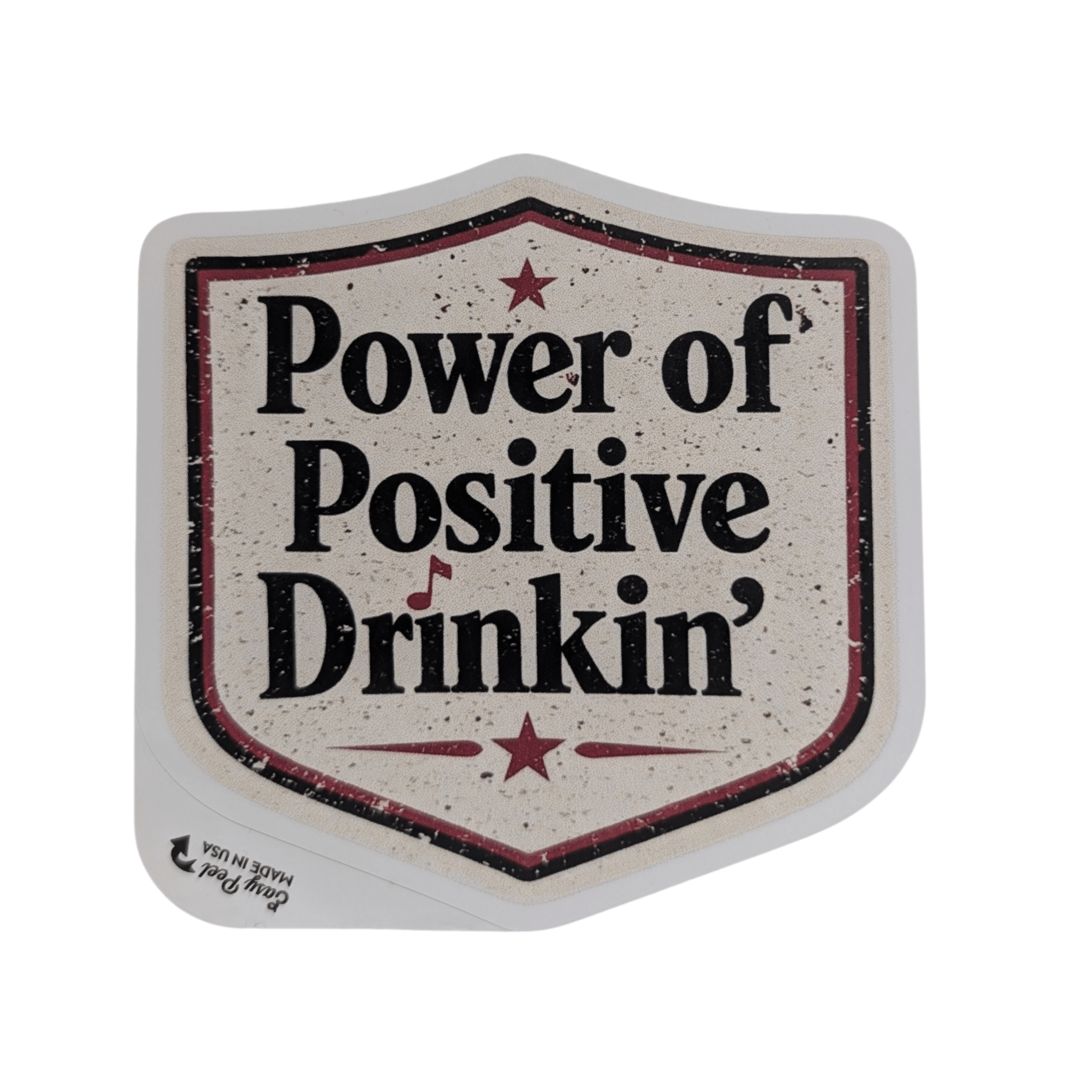 Power of Positive Drinkin' Sticker - Gilley's Food & Beverage