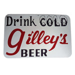 Drink Cold Gilley's Beer Sign - Gilley's Food & Beverage